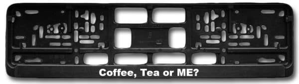 Coffee Tea or ME - Kennzeichenhalter von KennzeichenCenter
